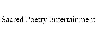 SACRED POETRY ENTERTAINMENT