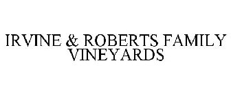 IRVINE & ROBERTS VINEYARDS