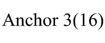 ANCHOR 3(16)