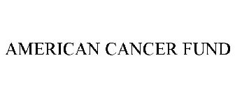AMERICAN CANCER FUND