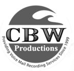CBW PRODUCTIONS PROVIDING VOICE MAIL RECORDING SERVICES SINCE 1999