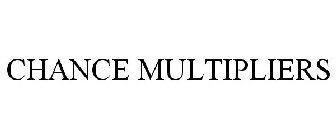 CHANCE MULTIPLIERS