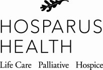 HOSPARUS HEALTH LIFE CARE PALLIATIVE HOSPICE