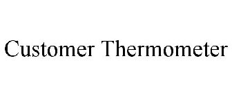 CUSTOMER THERMOMETER
