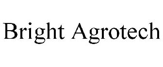 BRIGHT AGROTECH