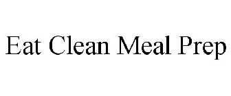 EAT CLEAN MEAL PREP