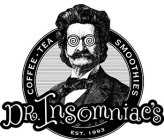 COFFEE TEA SMOOTHIES EST. 1993 DR. INSOMNIAC'S