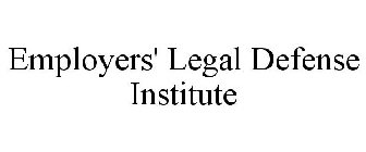 EMPLOYERS' LEGAL DEFENSE INSTITUTE