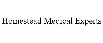 HOMESTEAD MEDICAL EXPERTS