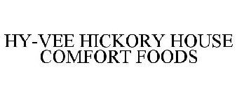 HY-VEE HICKORY HOUSE COMFORT FOODS