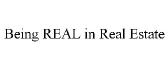 BEING REAL IN REAL ESTATE