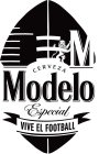 M CERVEZA MODELO ESPECIAL VIVE EL FOOTBALL