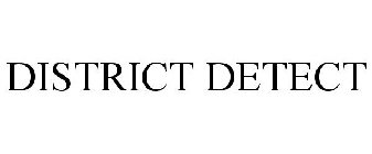 DISTRICT DETECT