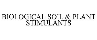 BIOLOGICAL SOIL & PLANT STIMULANTS