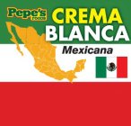 PEPE'S FOODS CREMA BLANCA MEXICANA