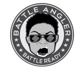 BATTLE ANGLER BATTLE READY