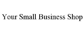 YOUR SMALL BUSINESS SHOP