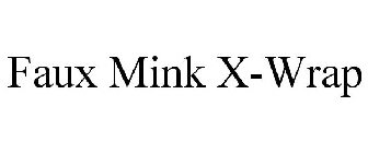 FAUX MINK X-WRAP