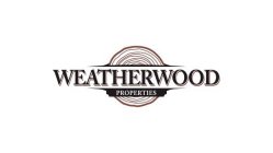 WEATHERWOOD PROPERTIES