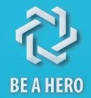 BE A HERO