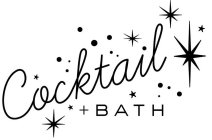 COCKTAIL + BATH