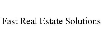 FAST REAL ESTATE SOLUTIONS