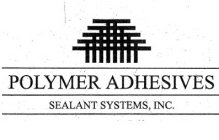 POLYMER ADHESIVES SEALANT SYSTEMS, INC.