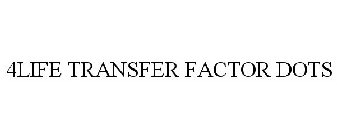 4LIFE TRANSFER FACTOR DOTS