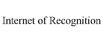 INTERNET OF RECOGNITION