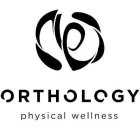 ORTHOLOGY PHYSICAL WELLNESS