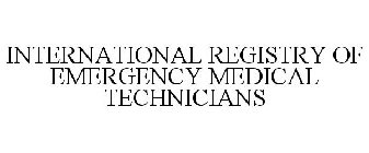 INTERNATIONAL REGISTRY OF EMERGENCY MEDICAL TECHNICIANS