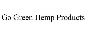 GO GREEN HEMP PRODUCTS
