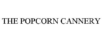 THE POPCORN CANNERY
