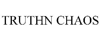TRUTHN CHAOS