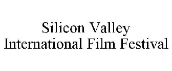 SILICON VALLEY INTERNATIONAL FILM FESTIVAL