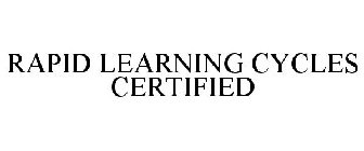 RAPID LEARNING CYCLES CERTIFIED