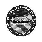 LAW ENFORCEMENT OFFICERS RELIEF FUND TO ASSIST THOSE WHO SERVE AND PROTECT