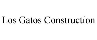 LOS GATOS CONSTRUCTION