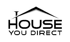 HOUSE YOU DIRECT