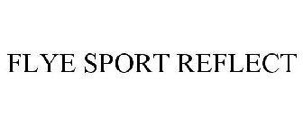 FLYE SPORT REFLECT