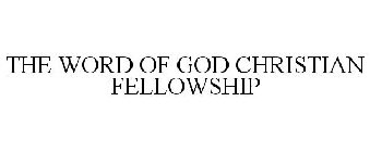 THE WORD OF GOD CHRISTIAN FELLOWSHIP