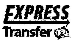 EXPRESS TRANSFER