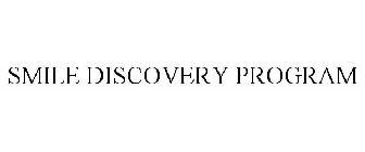 SMILE DISCOVERY PROGRAM