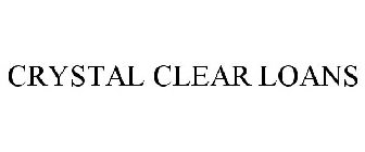 CRYSTAL CLEAR LOANS