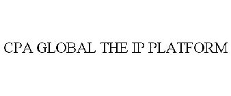 CPA GLOBAL THE IP PLATFORM