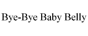 BYE-BYE BABY BELLY