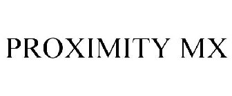 PROXIMITY MX