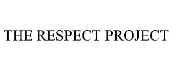 THE RESPECT PROJECT