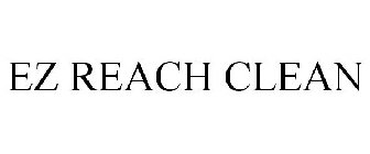 EZ REACH CLEAN