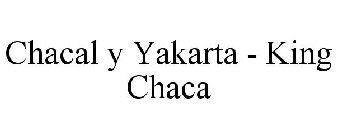 CHACAL Y YAKARTA - KING CHACA